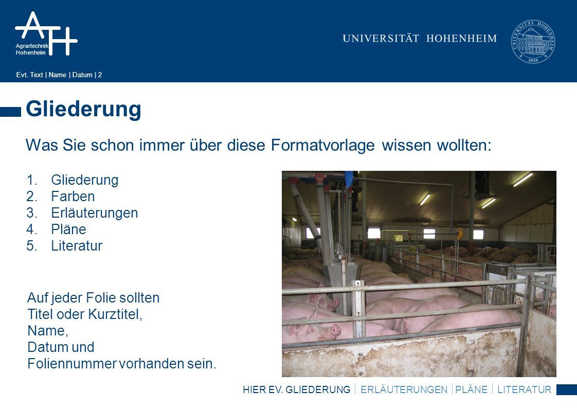 Gliederung Was Sie schon immer über diese Formatvorlage wissen wollten: Gliederung. Farben. Erläuterungen.