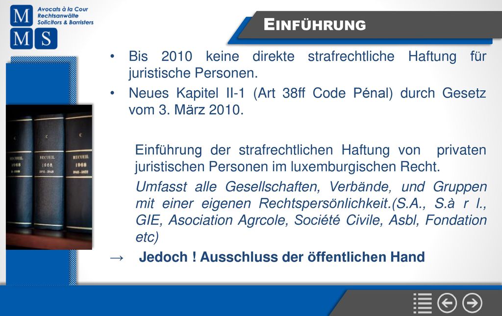 Einführung Bis 2010 keine direkte strafrechtliche Haftung für juristische Personen.