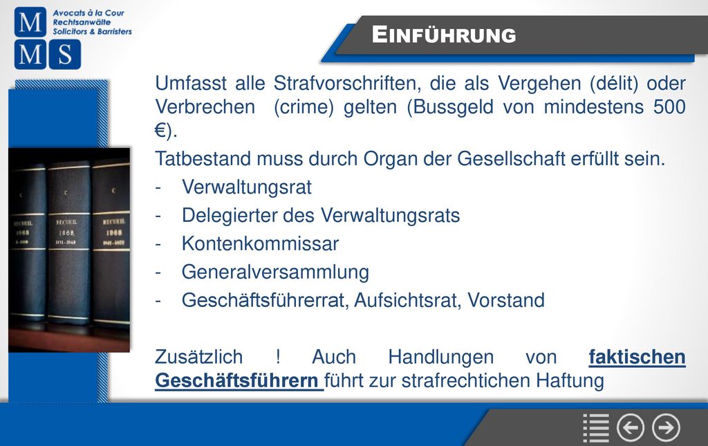 Einführung Umfasst alle Strafvorschriften, die als Vergehen (délit) oder Verbrechen (crime) gelten (Bussgeld von mindestens 500 €).