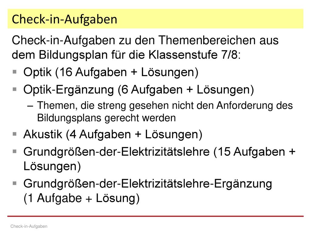 Check-in-Aufgaben Check-in-Aufgaben zu den Themenbereichen aus dem Bildungsplan für die Klassenstufe 7/8: