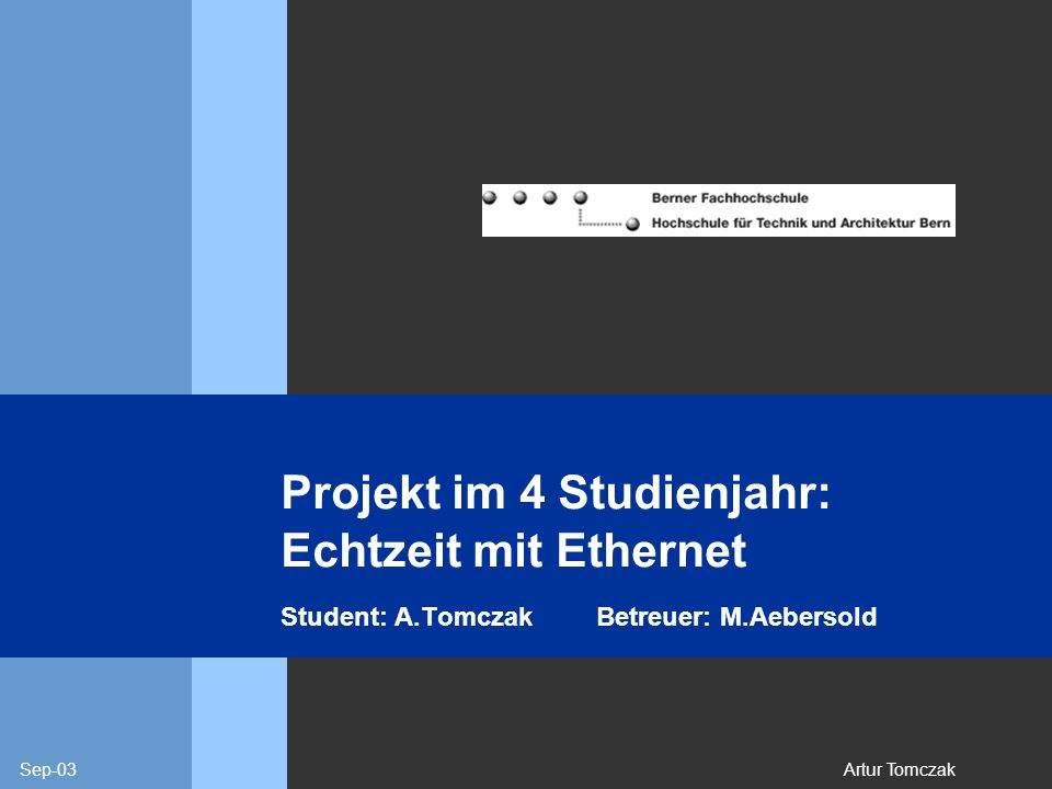 Projekt im 4 Studienjahr: Echtzeit mit Ethernet Student: A. Tomczak