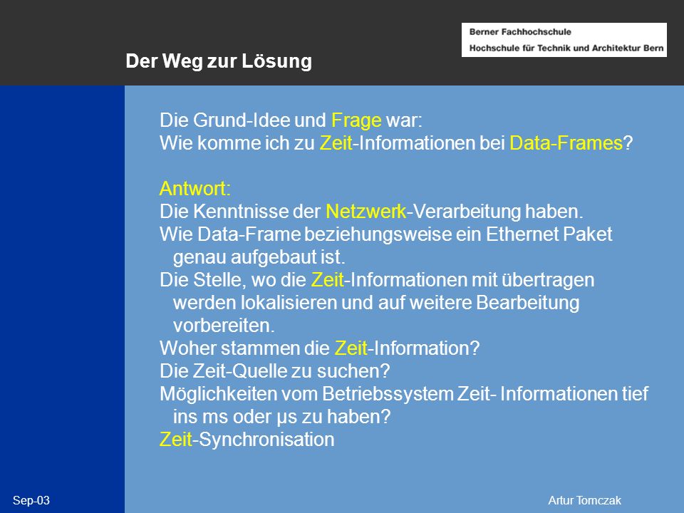 Der Weg zur Lösung Die Grund-Idee und Frage war: Wie komme ich zu Zeit-Informationen bei Data-Frames