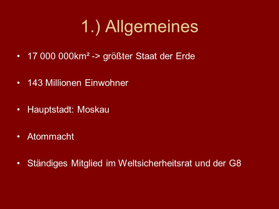 1.) Allgemeines km² -> größter Staat der Erde