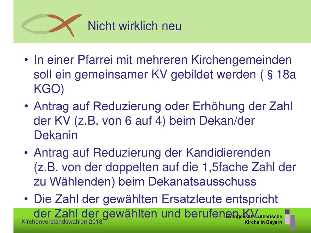 Nicht wirklich neu In einer Pfarrei mit mehreren Kirchengemeinden soll ein gemeinsamer KV gebildet werden (§18a KGO)