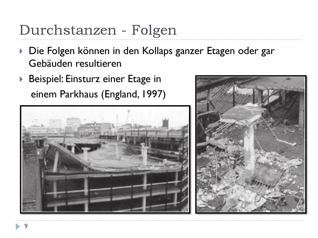 Durchstanzen - Folgen Die Folgen können in den Kollaps ganzer Etagen oder gar Gebäuden resultieren.