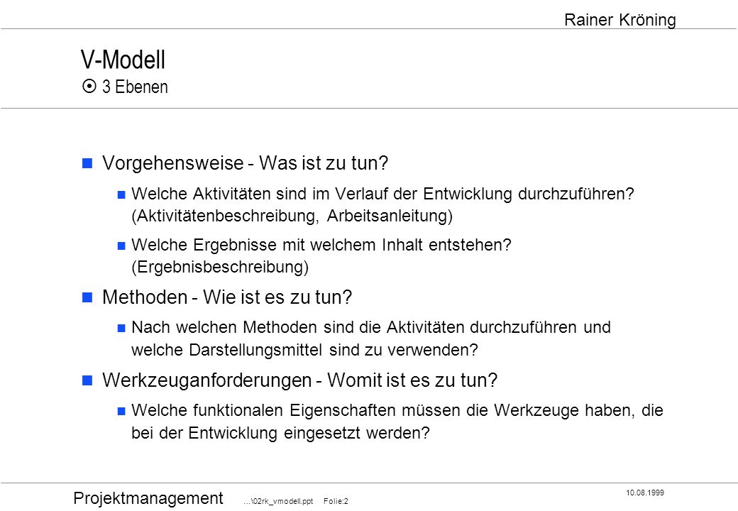 V-Modell ¤ 3 Ebenen Vorgehensweise - Was ist zu tun