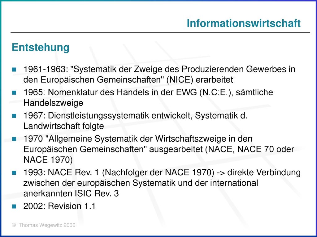 Entstehung : Systematik der Zweige des Produzierenden Gewerbes in den Europäischen Gemeinschaften (NICE) erarbeitet.