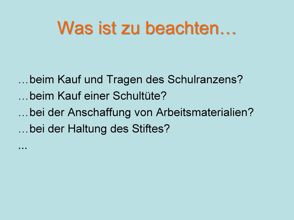 Was ist zu beachten… …beim Kauf und Tragen des Schulranzens