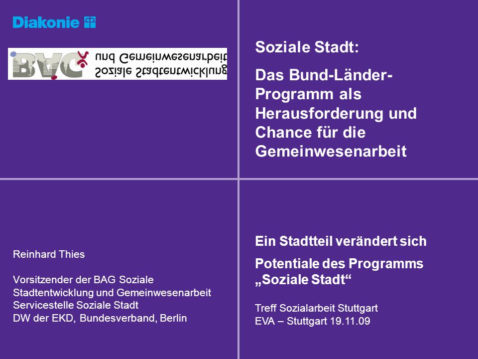 Soziale Stadt: Das Bund-Länder- Programm als Herausforderung und Chance für die Gemeinwesenarbeit. Ein Stadtteil verändert sich.