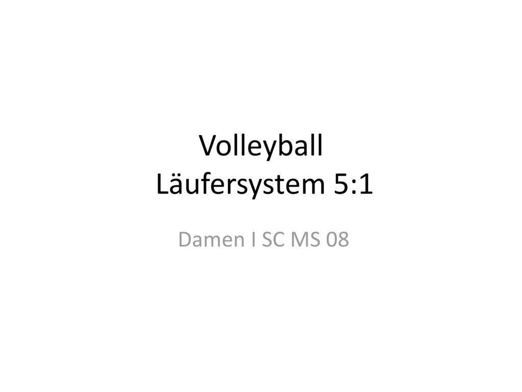 Volleyball Läufersystem 5:1