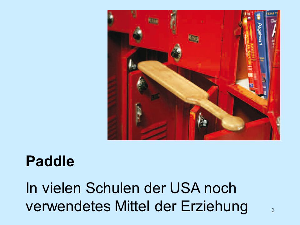 Paddle In vielen Schulen der USA noch verwendetes Mittel der Erziehung