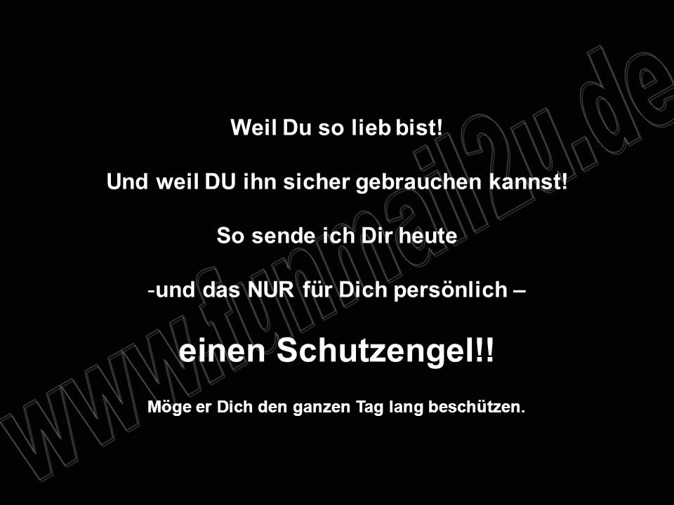 einen Schutzengel!! Weil Du so lieb bist! ppt video online herunterladen