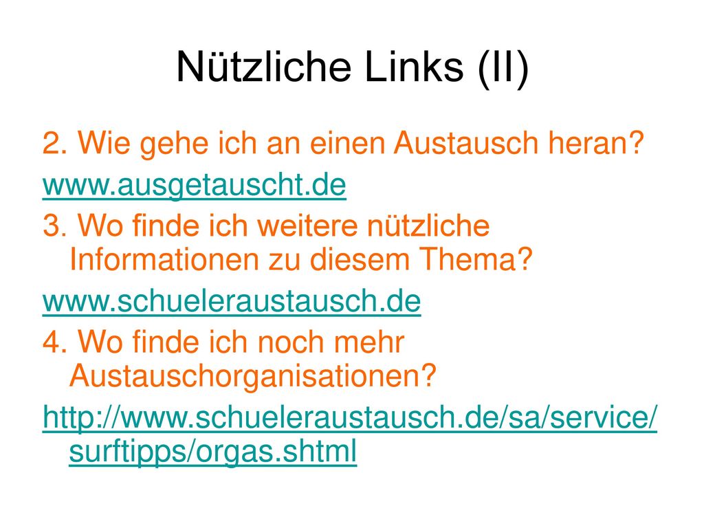 Nützliche Links (II) 2. Wie gehe ich an einen Austausch heran