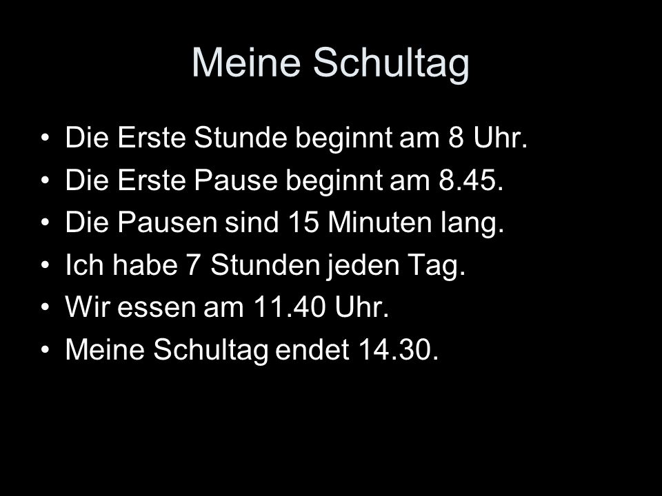Meine Schultag Die Erste Stunde beginnt am 8 Uhr.