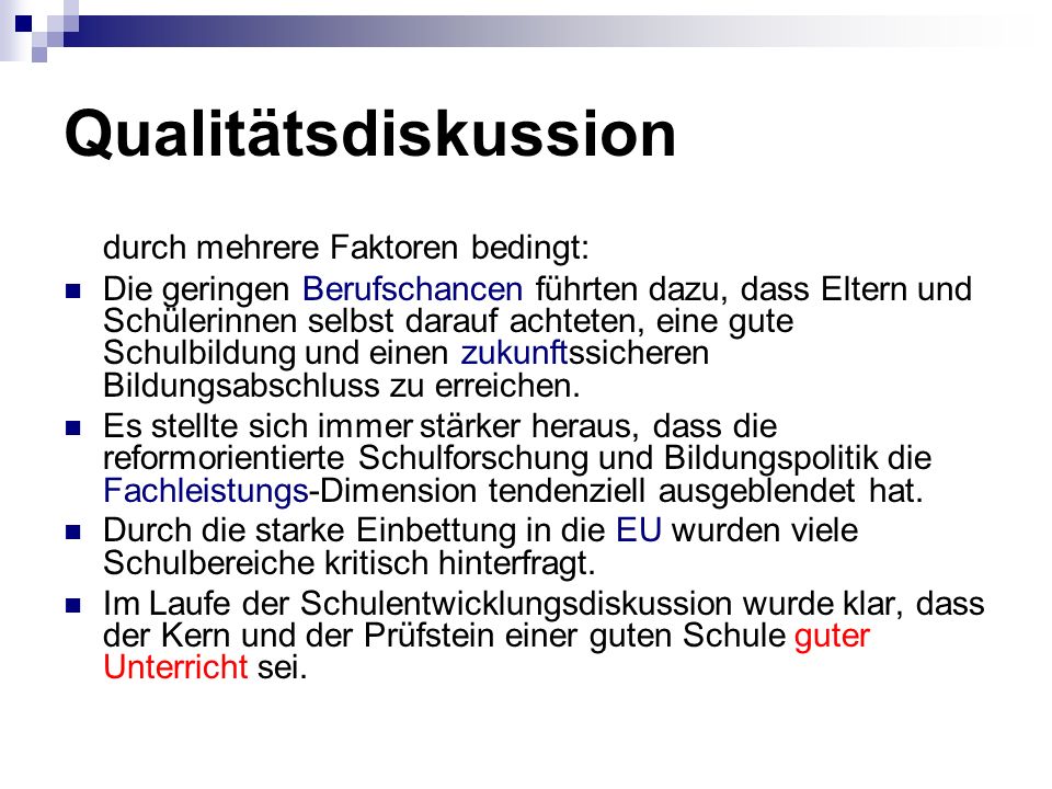 Qualitätsdiskussion durch mehrere Faktoren bedingt: