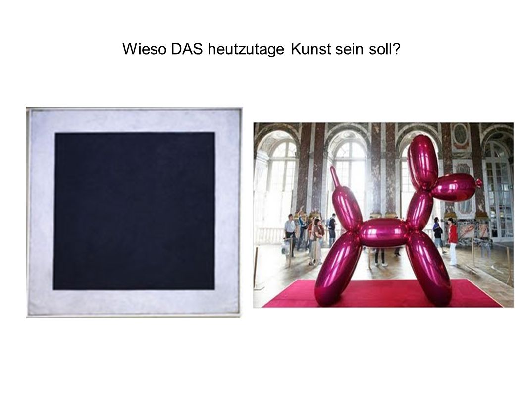 Wieso DAS heutzutage Kunst sein soll