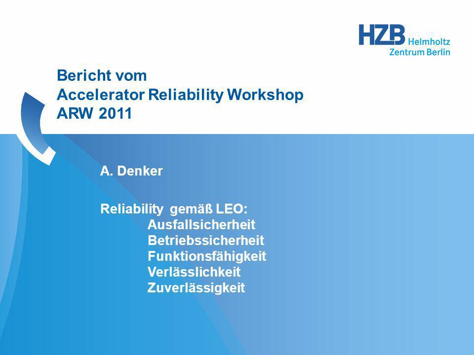 Bericht vom Accelerator Reliability Workshop ARW 2011