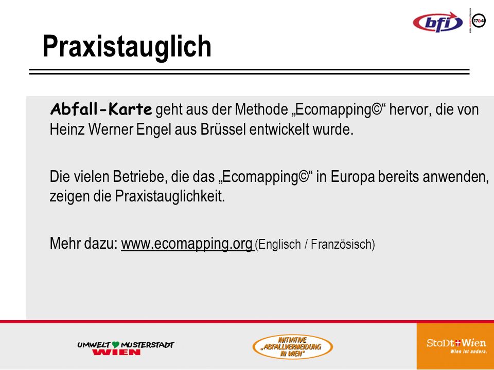 Praxistauglich Abfall-Karte geht aus der Methode „Ecomapping© hervor, die von Heinz Werner Engel aus Brüssel entwickelt wurde.