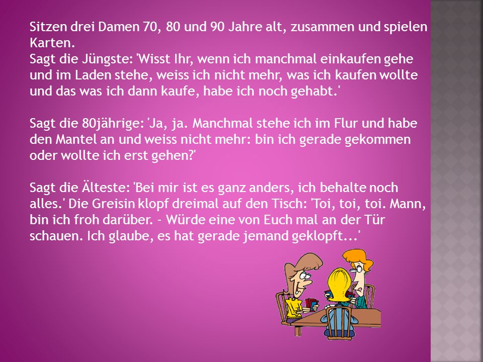 Sitzen drei Damen 70, 80 und 90 Jahre alt, zusammen und spielen Karten.