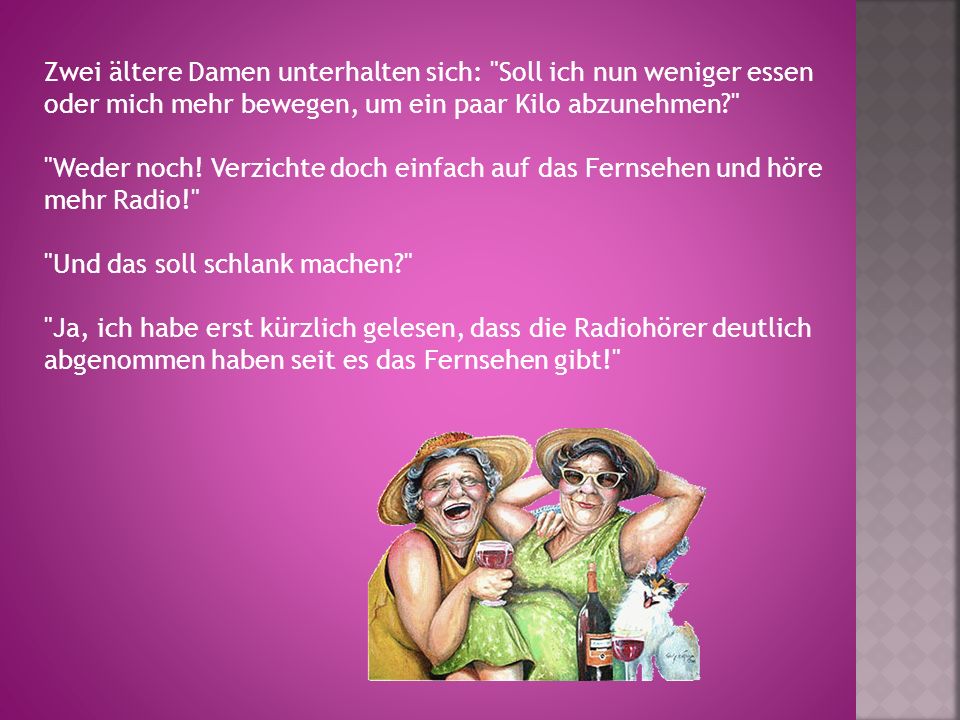 Zwei ältere Damen unterhalten sich: Soll ich nun weniger essen oder mich mehr bewegen, um ein paar Kilo abzunehmen