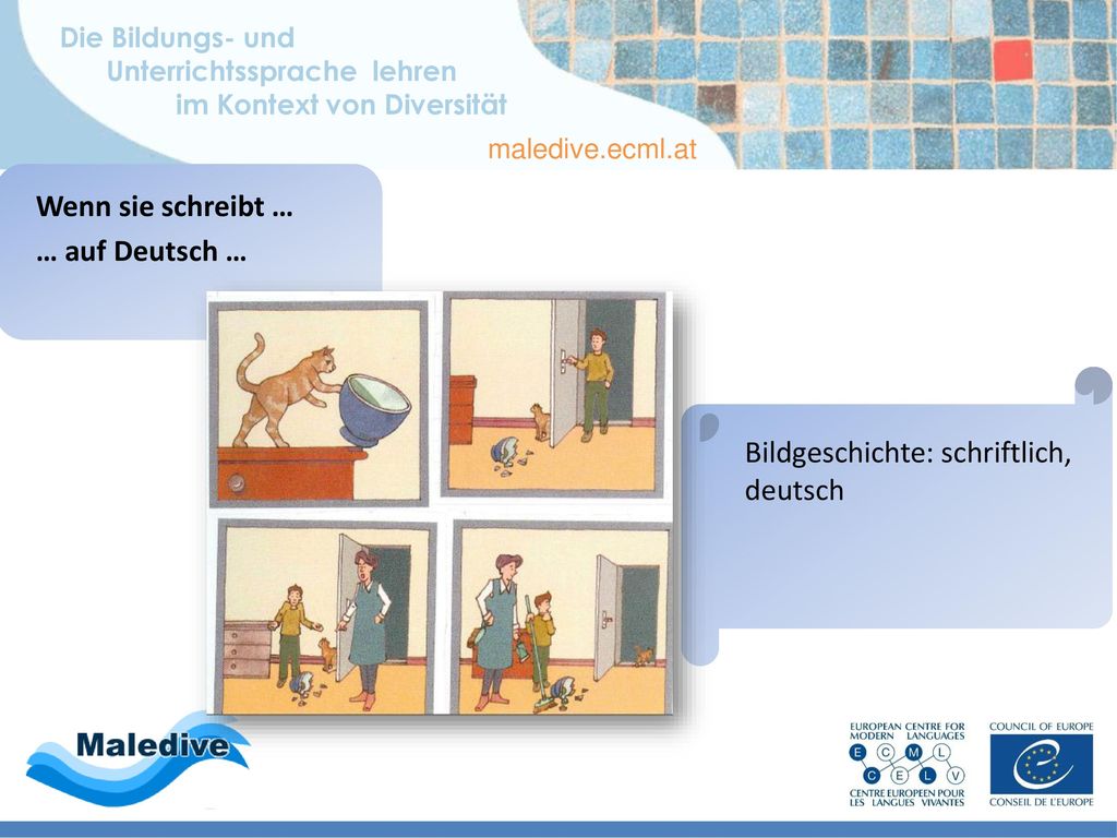 Wenn sie schreibt … … auf Deutsch … Bildgeschichte: schriftlich, deutsch