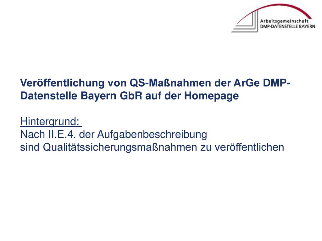 Veröffentlichung von QS-Maßnahmen der ArGe DMP- Datenstelle Bayern GbR auf der Homepage