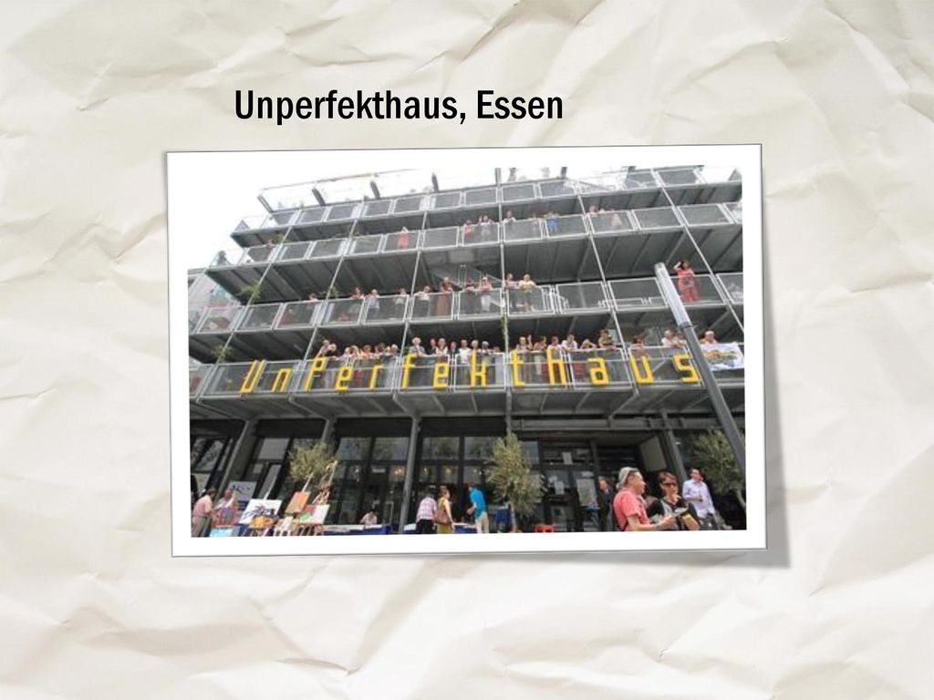 Unperfekthaus, Essen Kreativszene + Restaurant + Hotel + Coworking + GenerationenKult-Haus + Kirche + Akademie.