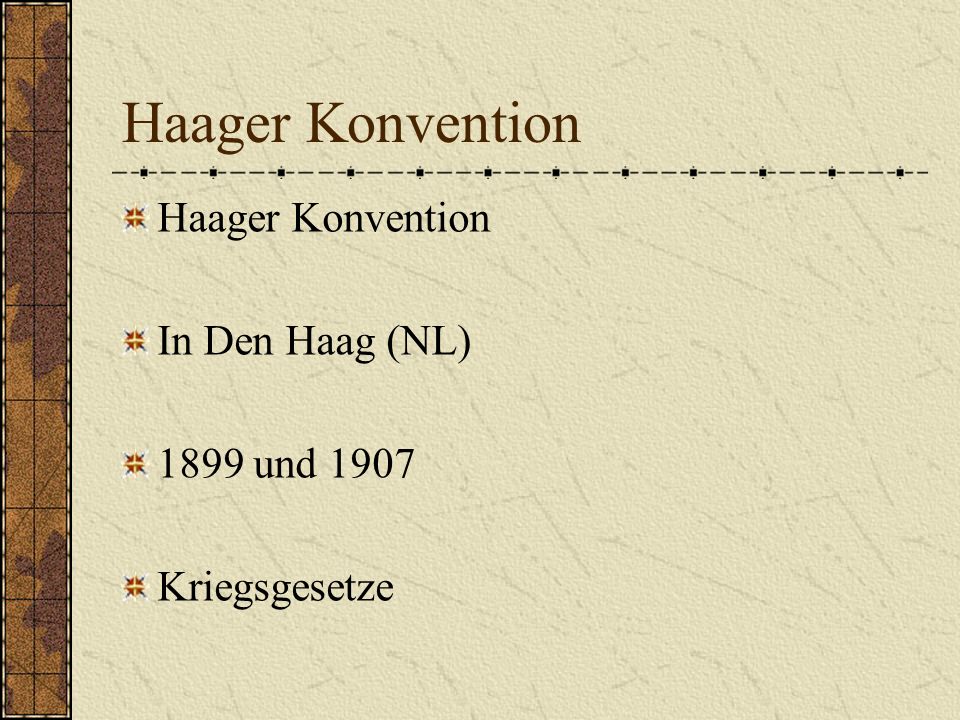 Haager Konvention Haager Konvention In Den Haag (NL) 1899 und 1907