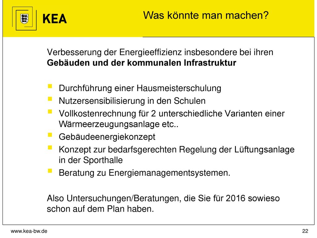 Was könnte man machen Verbesserung der Energieeffizienz insbesondere bei ihren Gebäuden und der kommunalen Infrastruktur.