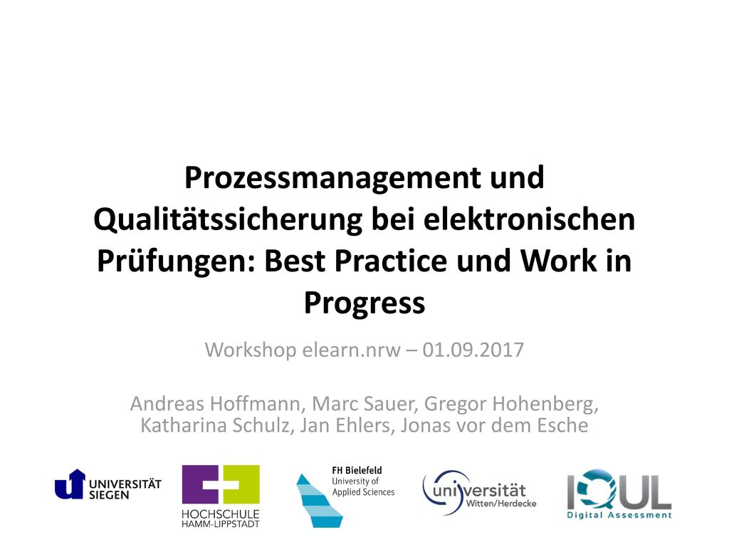 Prozessmanagement und Qualitätssicherung bei elektronischen Prüfungen: Best Practice und Work in Progress