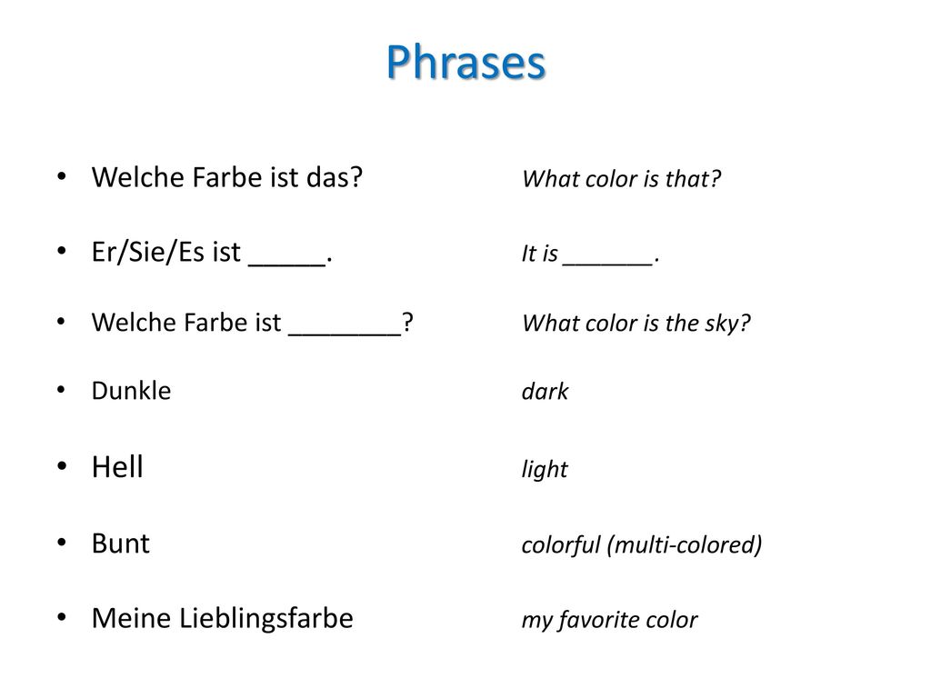 Phrases Hell light Welche Farbe ist das What color is that