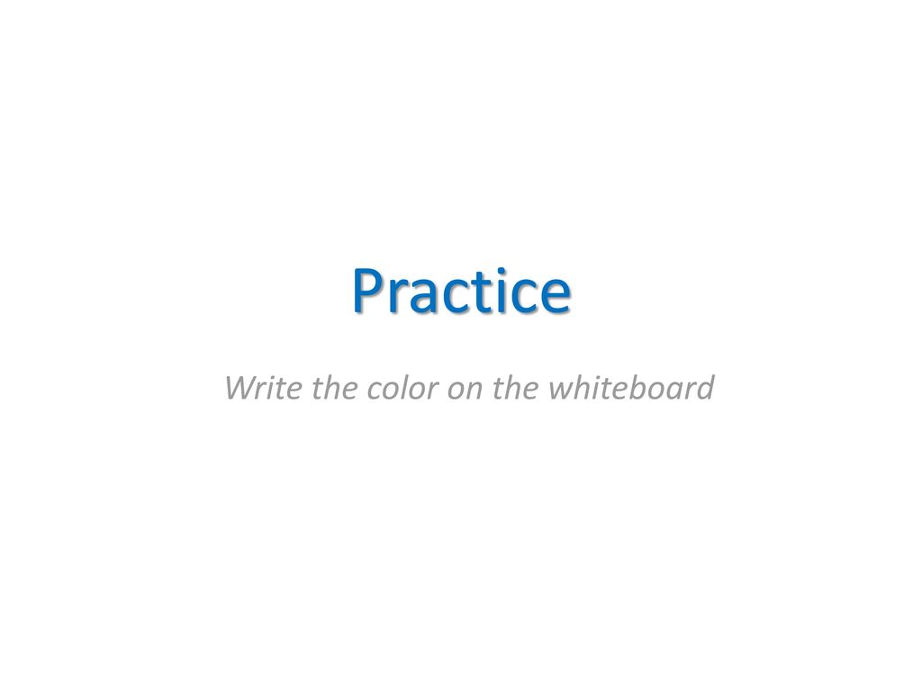 Write the color on the whiteboard