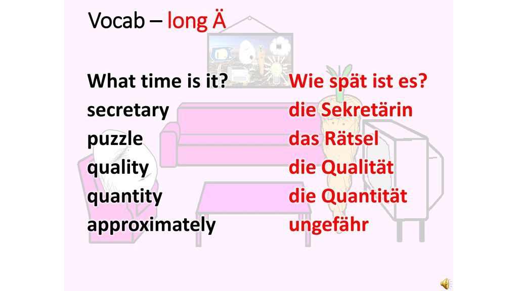 Vocab – long Ä What time is it secretary puzzle quality quantity approximately