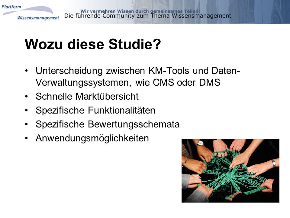 Wozu diese Studie Unterscheidung zwischen KM-Tools und Daten-Verwaltungssystemen, wie CMS oder DMS.