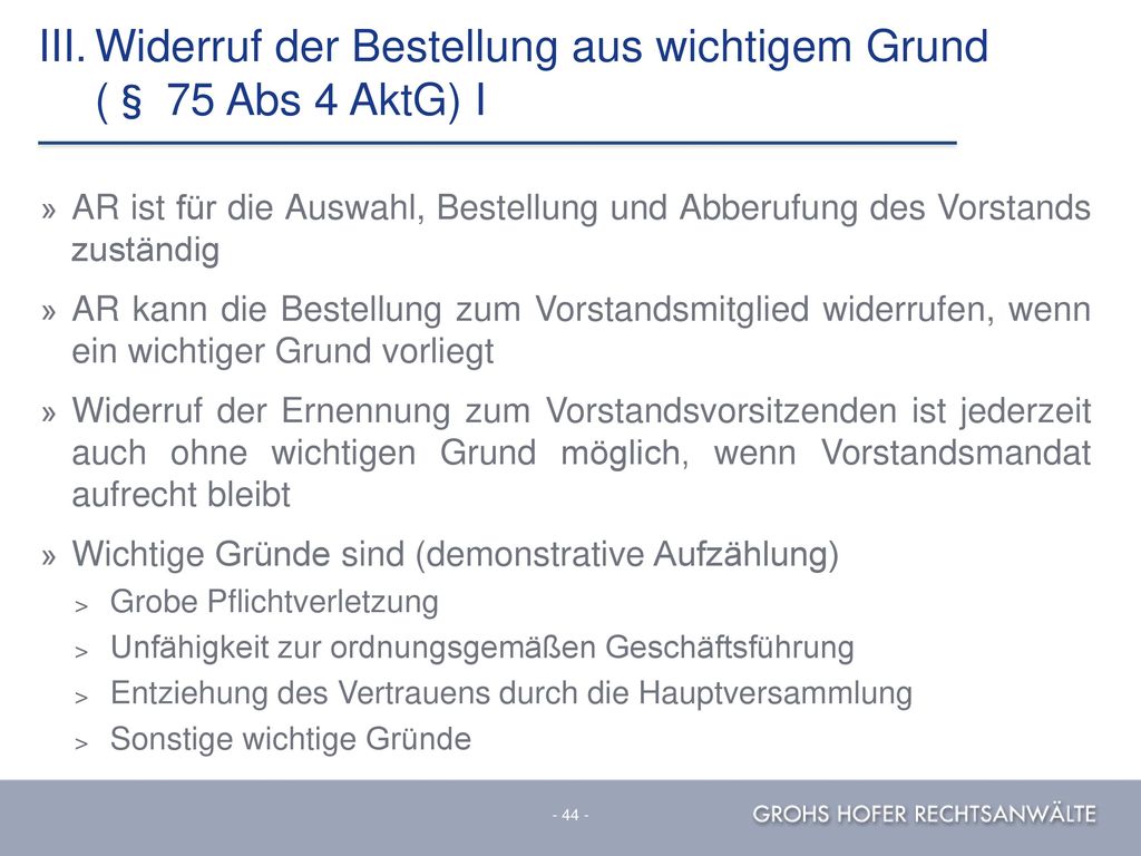 III. Widerruf der Bestellung aus wichtigem Grund (§ 75 Abs 4 AktG) I