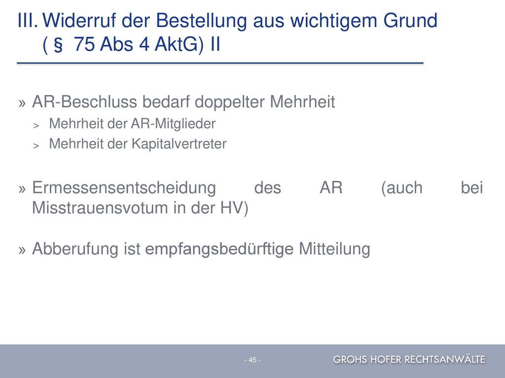 III. Widerruf der Bestellung aus wichtigem Grund (§ 75 Abs 4 AktG) II
