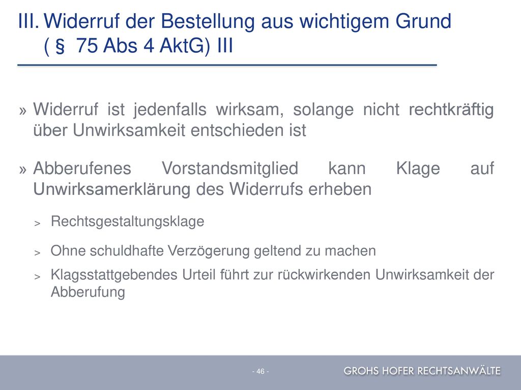 III. Widerruf der Bestellung aus wichtigem Grund (§ 75 Abs 4 AktG) III