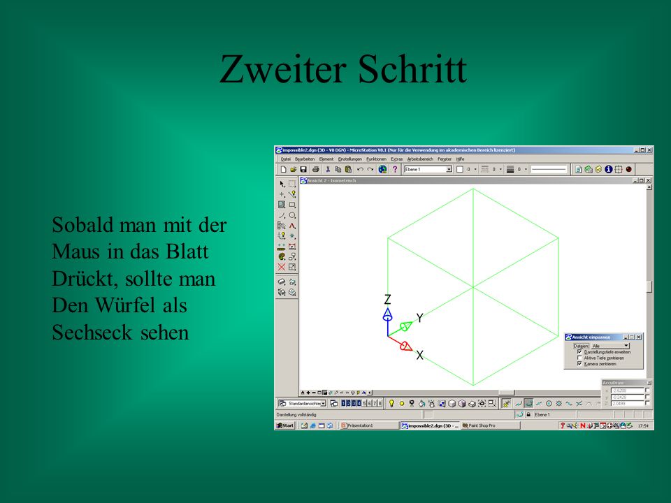 Zweiter Schritt Sobald man mit der Maus in das Blatt