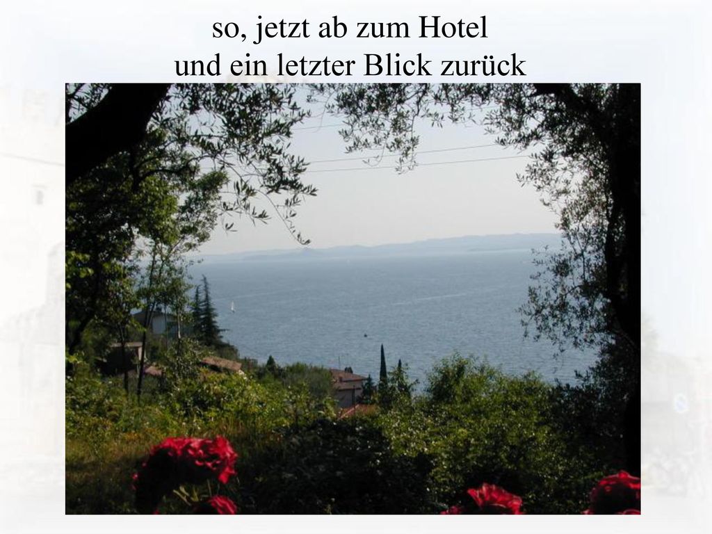 so, jetzt ab zum Hotel und ein letzter Blick zurück