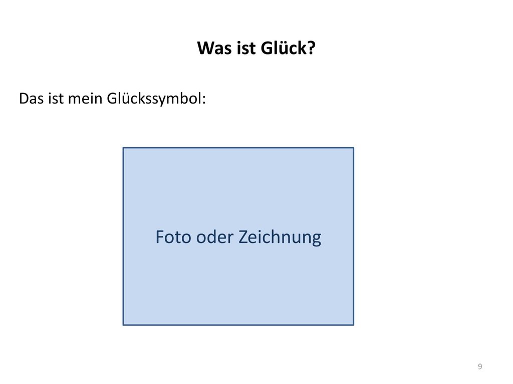 Was ist Glück Foto oder Zeichnung Das ist mein Glückssymbol: