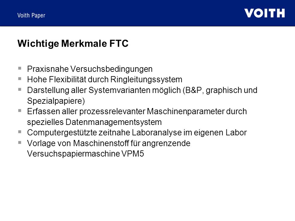 Wichtige Merkmale FTC Praxisnahe Versuchsbedingungen
