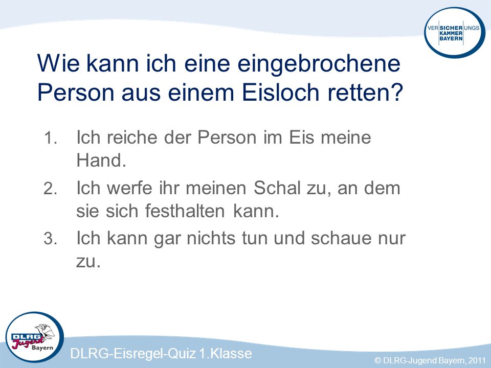 Wie kann ich eine eingebrochene Person aus einem Eisloch retten