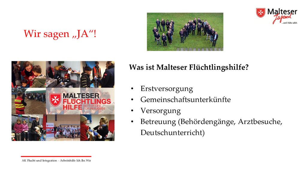 Wir sagen „JA ! Was ist Malteser Flüchtlingshilfe Erstversorgung