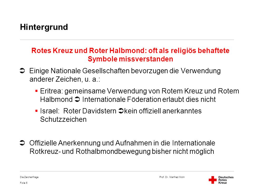 Hintergrund Rotes Kreuz und Roter Halbmond: oft als religiös behaftete