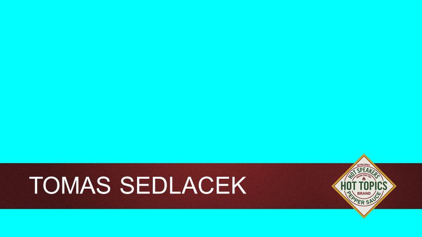 Background TOMAS SEDLACEK