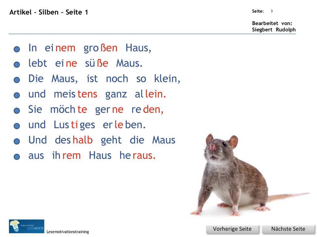In ei nem gro ßen Haus, lebt ei ne sü ße Maus. Die Maus, ist noch so