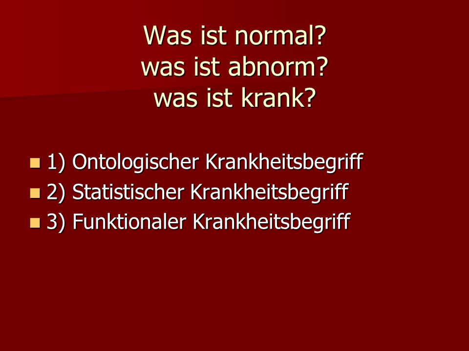 Was ist normal was ist abnorm was ist krank