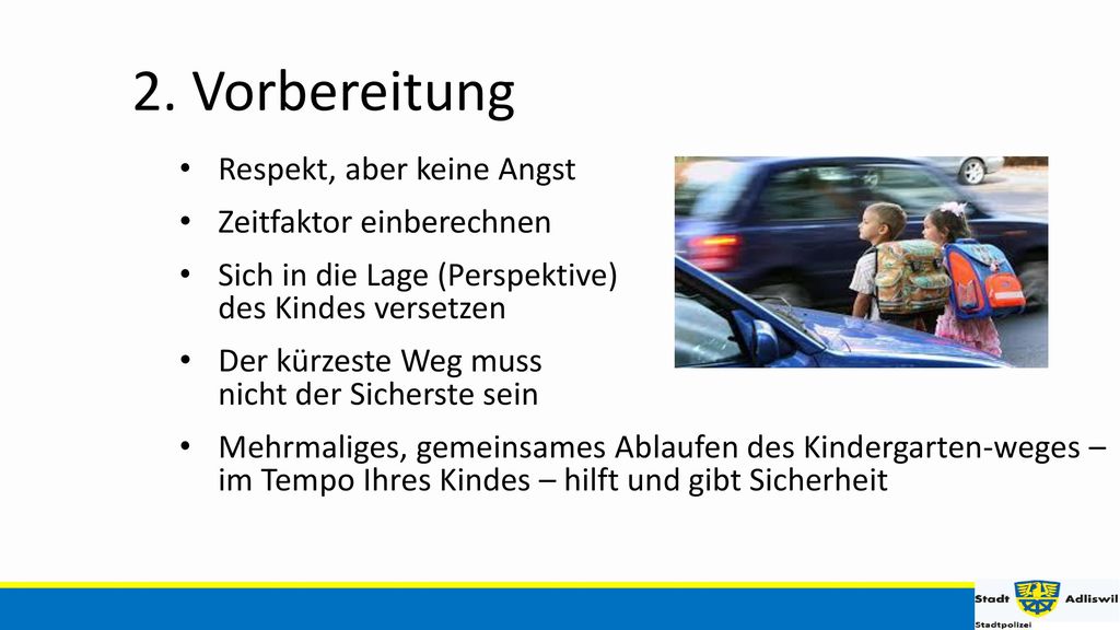 2. Vorbereitung Respekt, aber keine Angst Zeitfaktor einberechnen