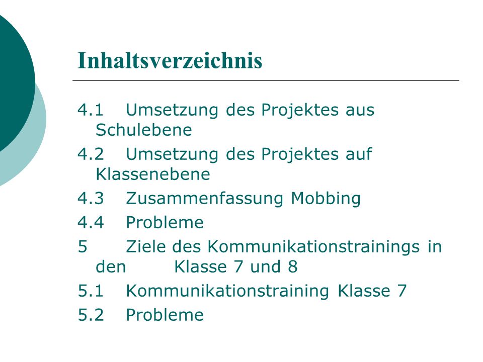 Inhaltsverzeichnis 4.1 Umsetzung des Projektes aus Schulebene