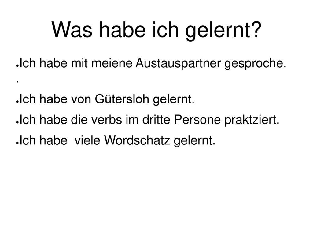 Was habe ich gelernt Ich habe mit meiene Austauspartner gesproche. .
